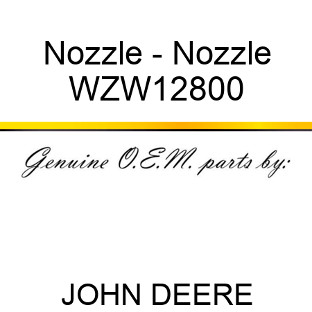 Nozzle - Nozzle WZW12800