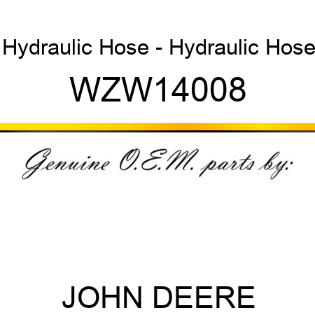 Hydraulic Hose - Hydraulic Hose WZW14008