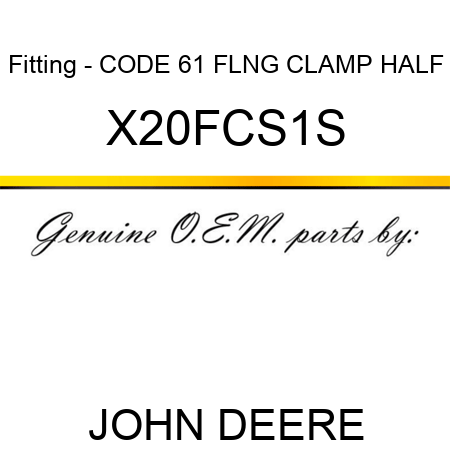 Fitting - CODE 61 FLNG CLAMP HALF X20FCS1S