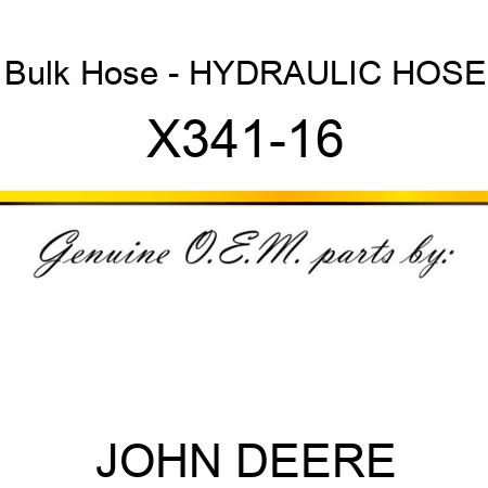 Bulk Hose - HYDRAULIC HOSE X341-16