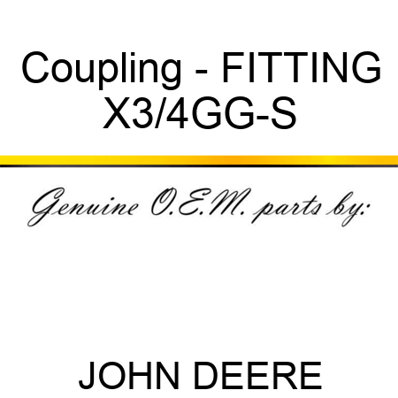 Coupling - FITTING X3/4GG-S