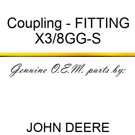 Coupling - FITTING X3/8GG-S