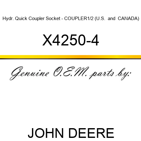 Hydr. Quick Coupler Socket - COUPLER,1/2 (U.S. & CANADA) X4250-4