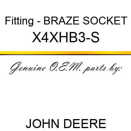 Fitting - BRAZE SOCKET X4XHB3-S