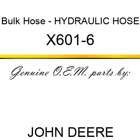 Bulk Hose - HYDRAULIC HOSE X601-6