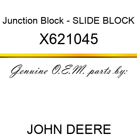 Junction Block - SLIDE BLOCK X621045