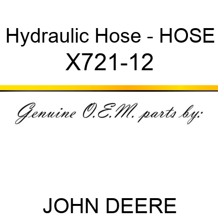 Hydraulic Hose - HOSE X721-12