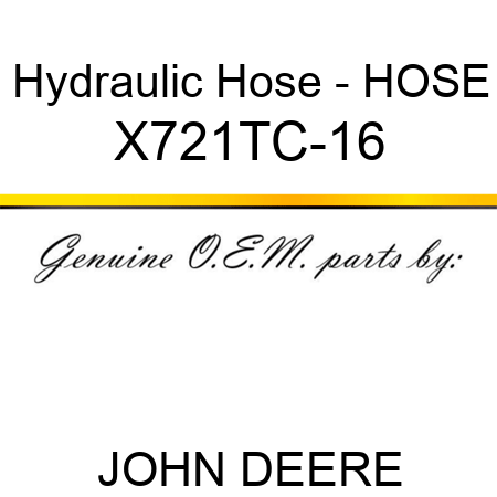 Hydraulic Hose - HOSE X721TC-16