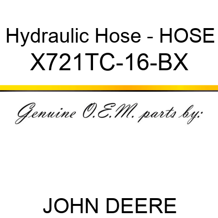 Hydraulic Hose - HOSE X721TC-16-BX