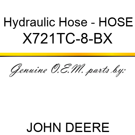 Hydraulic Hose - HOSE X721TC-8-BX