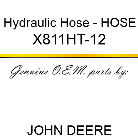 Hydraulic Hose - HOSE X811HT-12