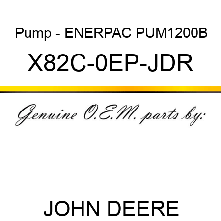 Pump - ENERPAC PUM1200B X82C-0EP-JDR