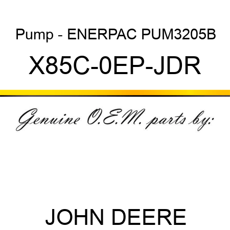 Pump - ENERPAC PUM3205B X85C-0EP-JDR