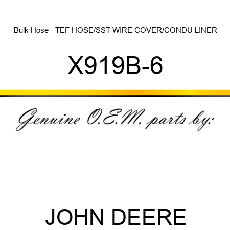 Bulk Hose - TEF HOSE/SST WIRE COVER/CONDU LINER X919B-6