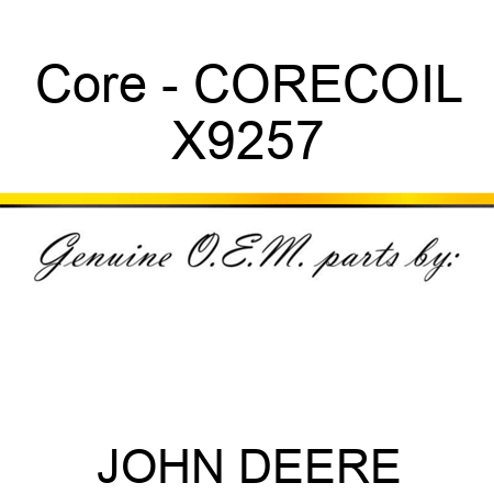 Core - CORE,COIL X9257