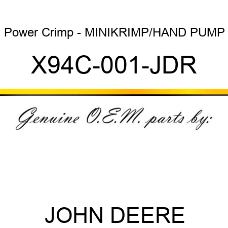 Power Crimp - MINIKRIMP/HAND PUMP X94C-001-JDR