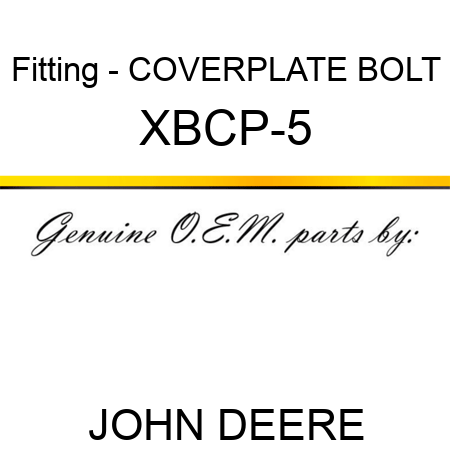 Fitting - COVERPLATE BOLT XBCP-5