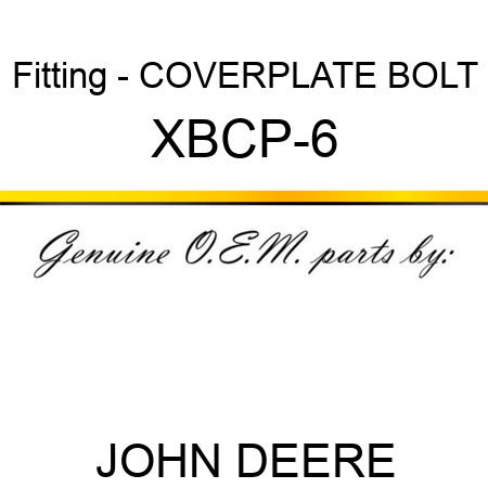 Fitting - COVERPLATE BOLT XBCP-6