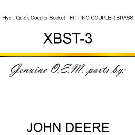 Hydr. Quick Coupler Socket - FITTING, COUPLER BRASS XBST-3
