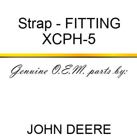 Strap - FITTING XCPH-5