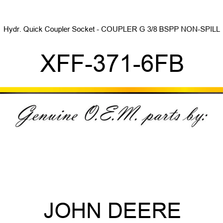 Hydr. Quick Coupler Socket - COUPLER, G 3/8 BSPP, NON-SPILL XFF-371-6FB