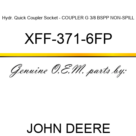 Hydr. Quick Coupler Socket - COUPLER, G 3/8 BSPP, NON-SPILL XFF-371-6FP