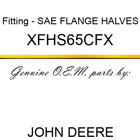 Fitting - SAE FLANGE HALVES XFHS65CFX
