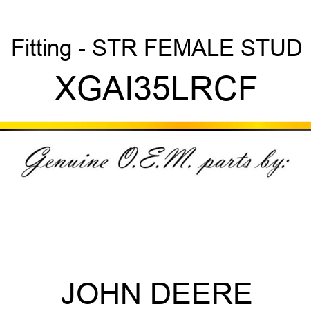Fitting - STR FEMALE STUD XGAI35LRCF