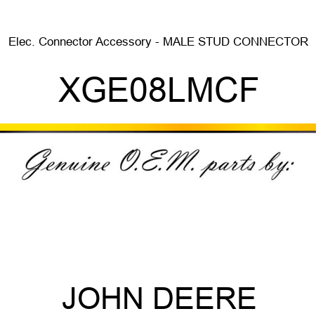 Elec. Connector Accessory - MALE STUD CONNECTOR XGE08LMCF
