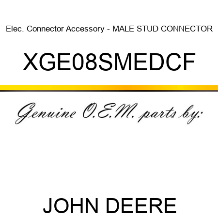 Elec. Connector Accessory - MALE STUD CONNECTOR XGE08SMEDCF