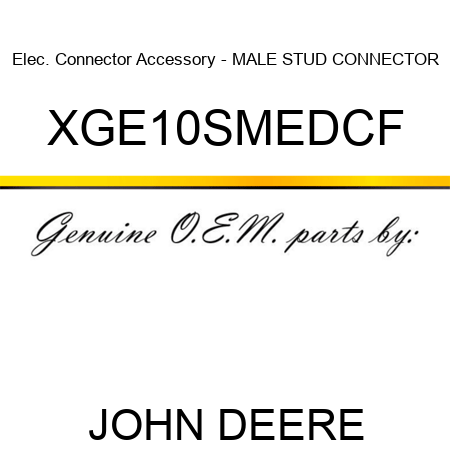 Elec. Connector Accessory - MALE STUD CONNECTOR XGE10SMEDCF