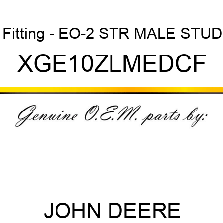 Fitting - EO-2 STR MALE STUD XGE10ZLMEDCF