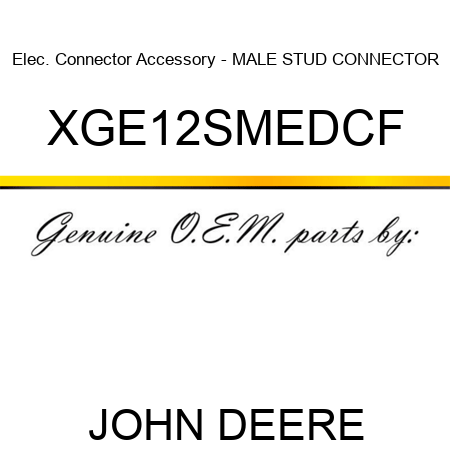 Elec. Connector Accessory - MALE STUD CONNECTOR XGE12SMEDCF