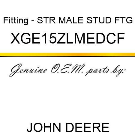 Fitting - STR MALE STUD FTG XGE15ZLMEDCF