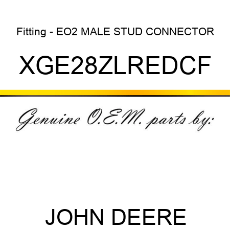 Fitting - EO2 MALE STUD CONNECTOR XGE28ZLREDCF