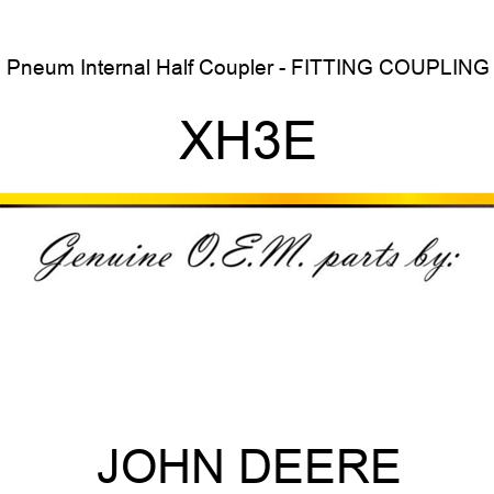 Pneum Internal Half Coupler - FITTING, COUPLING XH3E
