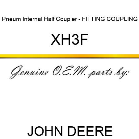 Pneum Internal Half Coupler - FITTING, COUPLING XH3F