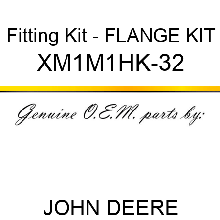 Fitting Kit - FLANGE KIT XM1M1HK-32