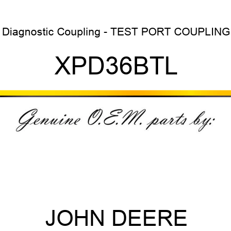 Diagnostic Coupling - TEST PORT COUPLING XPD36BTL