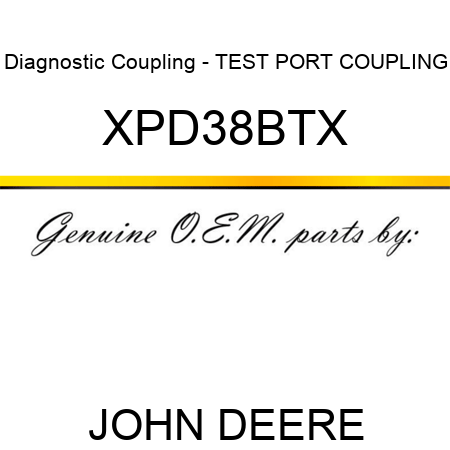 Diagnostic Coupling - TEST PORT COUPLING XPD38BTX