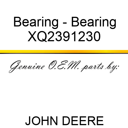 Bearing - Bearing XQ2391230
