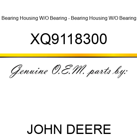 Bearing Housing W/O Bearing - Bearing Housing W/O Bearing XQ9118300
