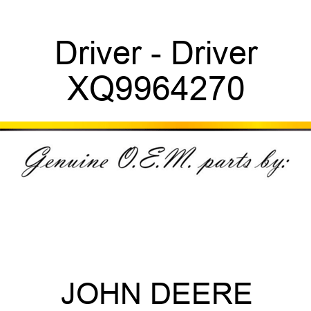 Driver - Driver XQ9964270