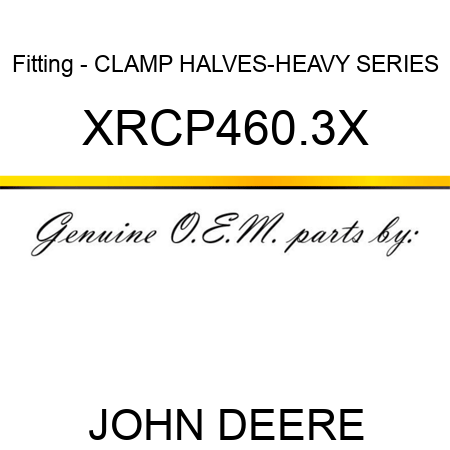 Fitting - CLAMP HALVES-HEAVY SERIES XRCP460.3X