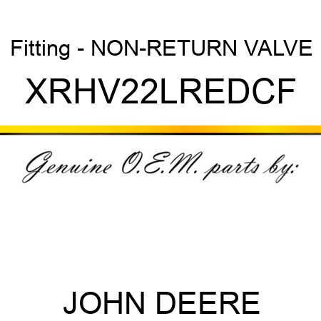 Fitting - NON-RETURN VALVE XRHV22LREDCF