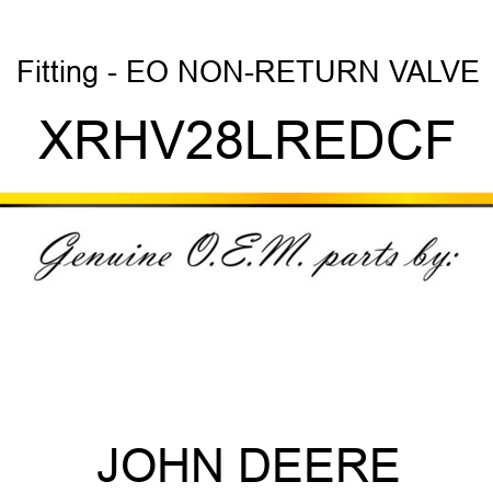 Fitting - EO NON-RETURN VALVE XRHV28LREDCF