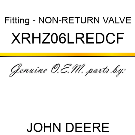 Fitting - NON-RETURN VALVE XRHZ06LREDCF