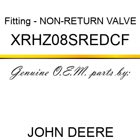 Fitting - NON-RETURN VALVE XRHZ08SREDCF