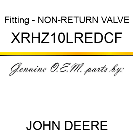 Fitting - NON-RETURN VALVE XRHZ10LREDCF