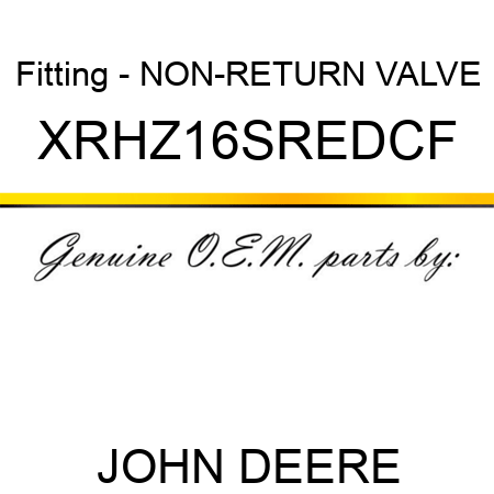 Fitting - NON-RETURN VALVE XRHZ16SREDCF